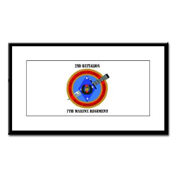 2B7M - M01 - 02 - 2nd Battalion 7th Marines with Text Small Framed Print - Click Image to Close