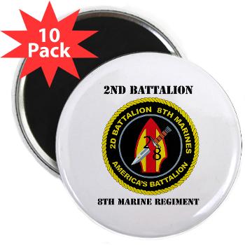 2B8M - M01 - 01 - 2nd Battalion - 8th Marines with Text 2.25" Magnet (10 pack)