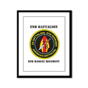2B8M - M01 - 02 - 2nd Battalion - 8th Marines with Text Framed Panel Print - Click Image to Close