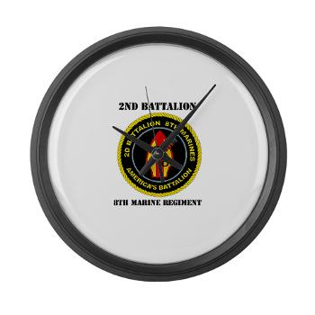 2B8M - M01 - 03 - 2nd Battalion - 8th Marines with Text Large Wall Clock