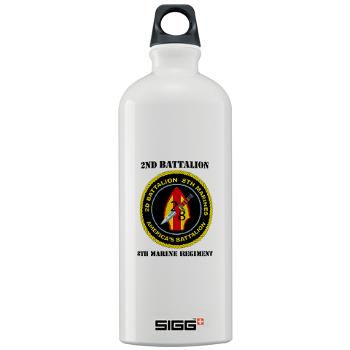 2B8M - M01 - 03 - 2nd Battalion - 8th Marines with Text Sigg Water Bottle 1.0L