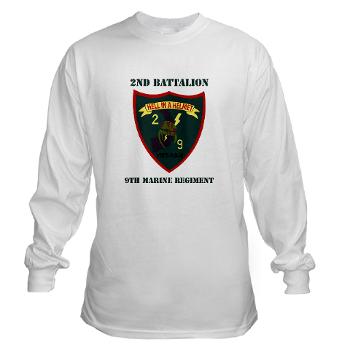 2B9M - A01 - 03 - 2nd Battalion - 9th Marines with Text - Long Sleeve T-Shirt - Click Image to Close