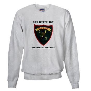 2B9M - A01 - 03 - 2nd Battalion - 9th Marines with Text - Sweatshirt - Click Image to Close