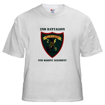 2B9M - A01 - 04 - 2nd Battalion - 9th Marines with Text - White T-Shirt - Click Image to Close