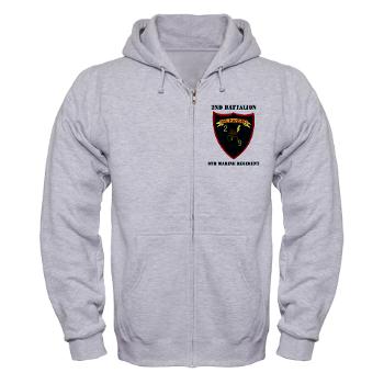 2B9M - A01 - 03 - 2nd Battalion - 9th Marines with Text - Zip Hoodie