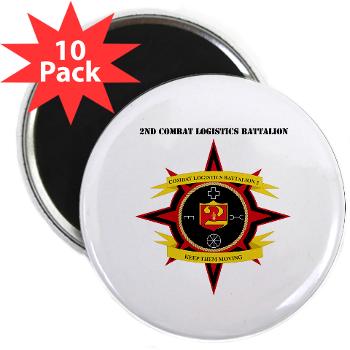 2CLB - M01 - 01 - 2nd Combat Logistics Battalion with Text - 2.25" Magnet (10 pack) - Click Image to Close