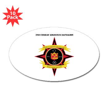 2CLB - M01 - 01 - 2nd Combat Logistics Battalion with Text - Sticker (Oval 10 pk) - Click Image to Close