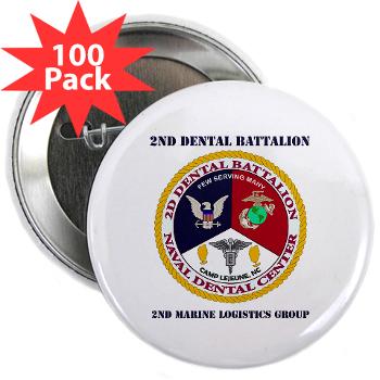 2DB2CLG - M01 - 01 - 2nd Dental Bn -2nd Combat Logistics Group with text - 2.25" Button (100 pack) - Click Image to Close