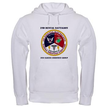 2DB2CLG - A01 - 03 - 2nd Dental Bn -2nd Combat Logistics Group with text - Hooded Sweatshirt