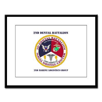 2DB2CLG - M01 - 02 - 2nd Dental Bn -2nd Combat Logistics Group with text - Large Framed Print