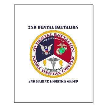 2DB2CLG - M01 - 02 - 2nd Dental Bn -2nd Combat Logistics Group with text - Small Poster