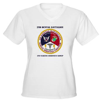 2DB2CLG - A01 - 04 - 2nd Dental Bn -2nd Combat Logistics Group with text - Women's V-Neck T-Shirt