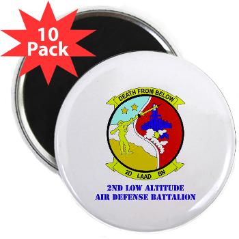2LAADB - M01 - 01 - 2nd Low Altitude Air Defense Battalion (2nd LAAD) With text - 2.25" Magnet (10 pack) - Click Image to Close