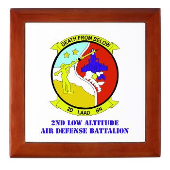 2LAADB - M01 - 03 - 2nd Low Altitude Air Defense Battalion (2nd LAAD) With text - Keepsake Box