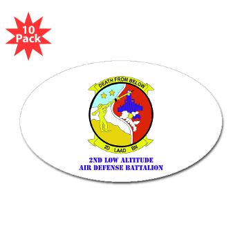 2LAADB - M01 - 01 - 2nd Low Altitude Air Defense Battalion (2nd LAAD) With text - Sticker (Oval 10 pk)