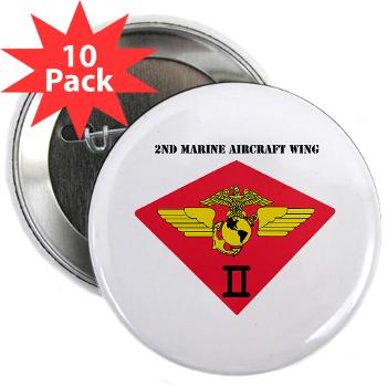 2MAW - M01 - 01 - 2nd Marine Aircraft Wing with Text 2.25" Button (10 pack) - Click Image to Close