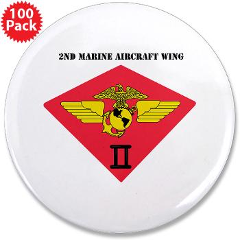 2MAW - M01 - 01 - 2nd Marine Aircraft Wing with Text 3.5" Button (100 pack) - Click Image to Close