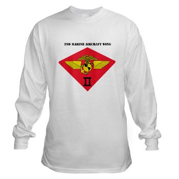 2MAW - A01 - 03 - 2nd Marine Aircraft Wing with Text Long Sleeve T-Shirt - Click Image to Close