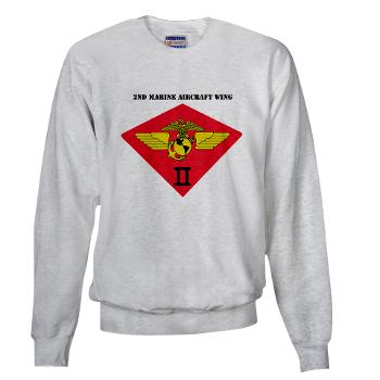 2MAW - A01 - 03 - 2nd Marine Aircraft Wing with Text Sweatshirt - Click Image to Close
