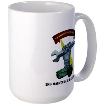 2MB - M01 - 03 - 2nd Maintenance Battalion with Text Large Mug