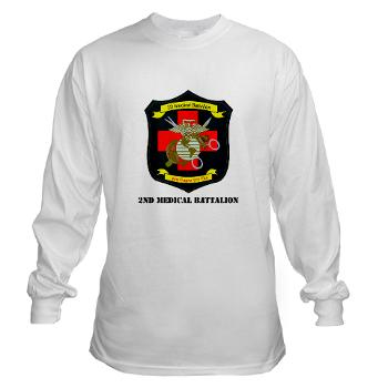 2MBN - A01 - 03 - 2nd Medical Battalion with Text - Long Sleeve T-Shirt