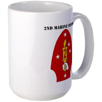 2MD - M01 - 03 - 2nd Marine Division with Text - Large Mug - Click Image to Close