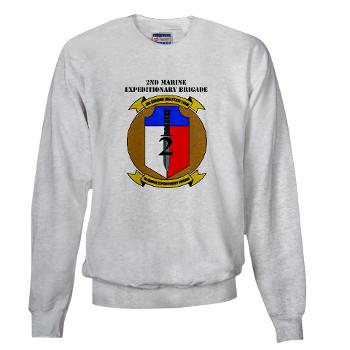 2MEB - A01 - 03 - 2nd Marine Expeditionary Brigade with Text - Sweatshirt - Click Image to Close