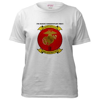 2MEF - A01 - 04 - 2nd Marine Expeditionary Force with Text Women's T-Shirt
