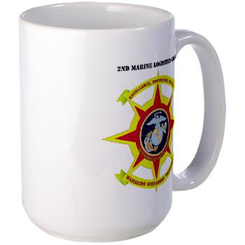 2MLG - M01 - 03 - 2nd Marine Logistics Group with Text - Large Mug