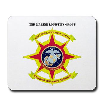 2MLG - M01 - 03 - 2nd Marine Logistics Group with Text - Mousepad