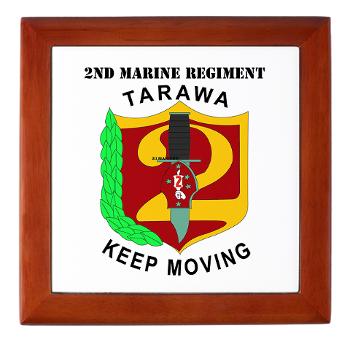 2MR - M01 - 03 - 2nd Marine Regiment with Text Keepsake Box - Click Image to Close