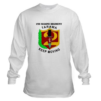 2MR - A01 - 03 - 2nd Marine Regiment with Text Long Sleeve T-Shirt - Click Image to Close