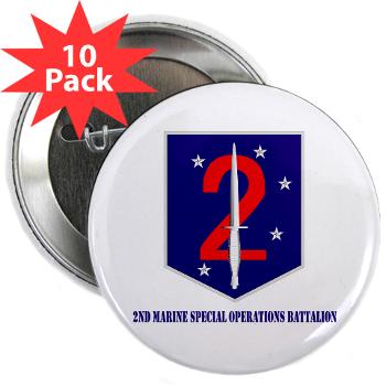 2MSOB - M01 - 01 - 2nd Marine Special Operations Bn with Text - 2.25" Button (10 pack) - Click Image to Close