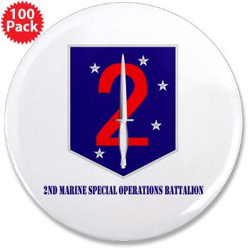 2MSOB - M01 - 01 - 2nd Marine Special Operations Bn with Text - 3.5" Button (100 pack)