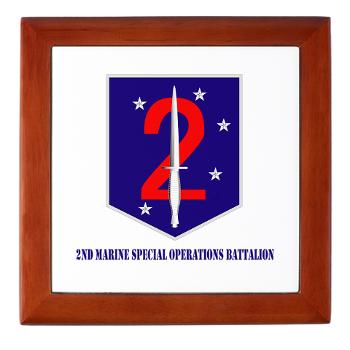 2MSOB - M01 - 03 - 2nd Marine Special Operations Bn with Text - Keepsake Box - Click Image to Close