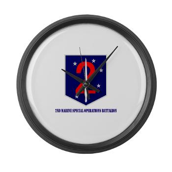 2MSOB - M01 - 03 - 2nd Marine Special Operations Bn with Text - Large Wall Clock - Click Image to Close