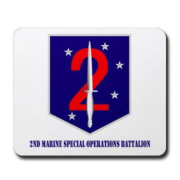 2MSOB - M01 - 03 - 2nd Marine Special Operations Bn with Text - Mousepad