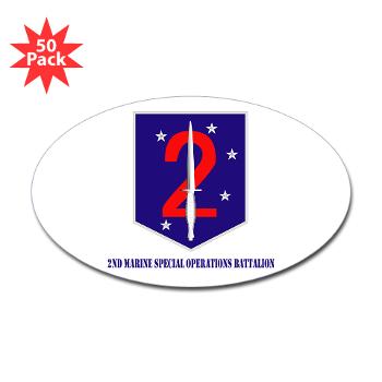 2MSOB - M01 - 01 - 2nd Marine Special Operations Bn with Text - Sticker (Oval 50 pk) - Click Image to Close