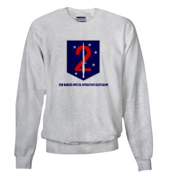 2MSOB - A01 - 03 - 2nd Marine Special Operations Bn with Text - Sweatshirt - Click Image to Close