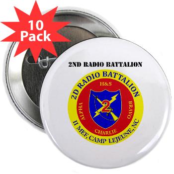 2RB - A01 - 01 - USMC - 2nd Radio Battalion with Text - 2.25" Button (10 pack)
