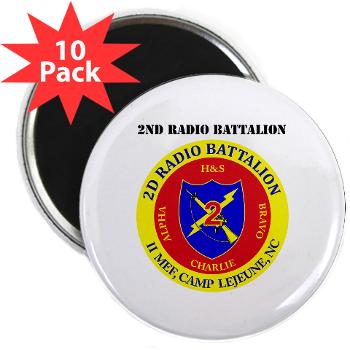 2RB - A01 - 01 - USMC - 2nd Radio Battalion with Text - 2.25" Magnet (10 pack) - Click Image to Close