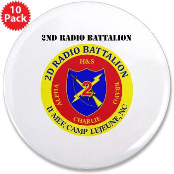 2RB - A01 - 01 - USMC - 2nd Radio Battalion with Text - 3.5" Button (10 pack)