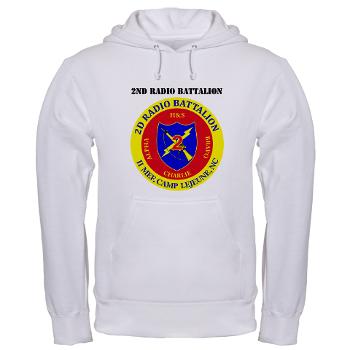 2RB - A01 - 01 - USMC - 2nd Radio Battalion with Text - Hooded Sweatshirt