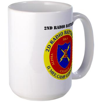 2RB - A01 - 01 - USMC - 2nd Radio Battalion with Text - Large Mug