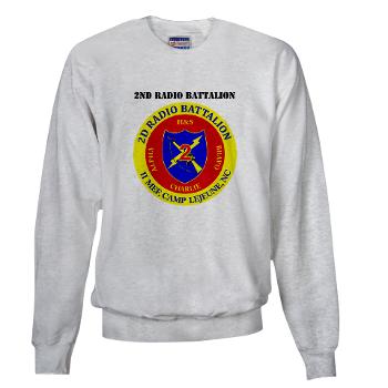 2RB - A01 - 01 - USMC - 2nd Radio Battalion with Text - Sweatshirt - Click Image to Close