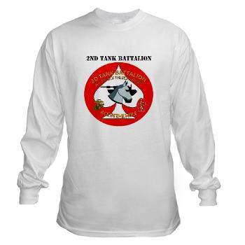 2TB - A01 - 03 - 2nd Tank Battalion with Text - Long Sleeve T-Shirt