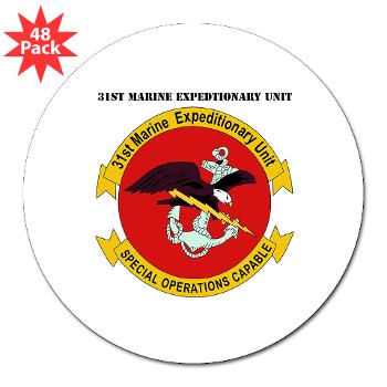 31MEU - M01 - 01 - 31st Marine Expeditionary Unit with text 3" Lapel Sticker (48 pk)