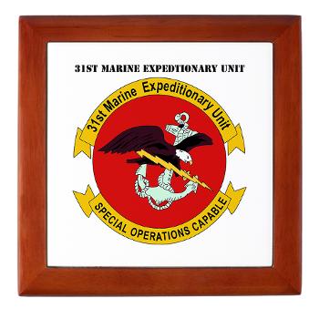31MEU - M01 - 03 - 31st Marine Expeditionary Unit with text Keepsake Box