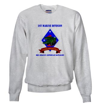 3AAB - A01 - 03 - 3rd Assault Amphibian Battalion with text - Sweatshirt - Click Image to Close