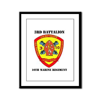 3B10M - A01 - 01 - USMC - 3rd Battalion 10th Marines with Text - Framed Panel Print